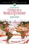 Cities in a World Economy (Sociology for a New Century Series) - Saskia Sassen