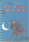 Fantastique Maître Renard - Quentin Blake, Roald Dahl