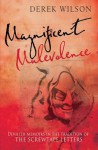 Magnificent Malevolence: Devilish Memoirs in the Tradition of the Screwtape Letters. Derek Wilson - Derek Wilson