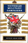 Victorian Military Campaigns - Brian Bond