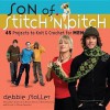 Son of Stitch 'n Bitch: 45 Projects to Knit and Crochet for Men - Debbie Stoller