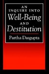 An Inquiry Into Well-Being and Destitution - Partha Dasgupta