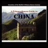 A Primary Source Guide to China - Greg Roza