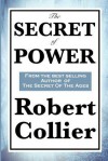 The Secret of Power - Robert Collier