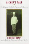 A Chef's Tale: A Memoir of Food, France and America - Pierre Franey