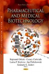 Pharmaceutical and Medical Biotechnology: New Perspectives - Gennady E. Zaikov