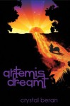 Artemis Dreamt - Crystal Beran