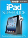 iPad Superguide - Macworld Editors, Serenity Caldwell, Jason Snell