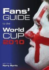 Nationwide Fans' Guide to the World Cup 2010 - Harry Harris