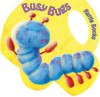 Busy Bugs - Steve Boulter