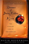 Dreams of Being Eaten Alive: The Literary Core of the Kabbalah - David Rosenberg