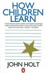 How Children Learn - John Holt