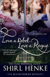 Love A Rebel...Love A Rogue - Shirl Henke, Hot Damn Designs