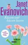 Küssen und küssen lassen: Ein Stephanie-Plum-Roman - Janet Evanovich