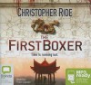 The First Boxer - Christopher Ride, Tyler Coppin