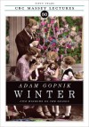 Winter: Five Windows on the Season - Adam Gopnik