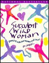 Succulent Wild Woman - S.A.R.K.