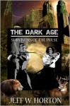 The Dark Age Survivors of the Pulse - Jeff W. Horton