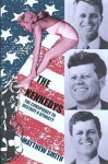 The Kennedys: The Conspiracy to Destroy a Dynasty - Matthew Smith