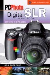 PCPhoto Digital SLR Handbook, Revised & Updated - Rob Sheppard