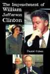 The Impeachment of William Jefferson Clinton - Daniel Cohen