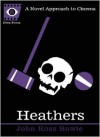 Heathers - John Ross Bowie, Sean Howe