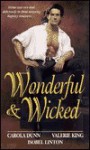 Wonderful and Wicked - Valerie King, Isobel Linton, Carola Dunn