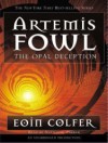 Artemis Fowl: The Opal Deception - Eoin Colfer, Nathaniel Parker