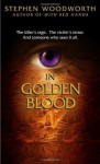 In Golden Blood - Stephen Woodworth