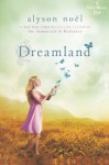 Dreamland: A Riley Bloom Book - Alyson Noel