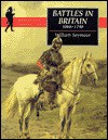 Battles in Britain & Their Political Background, 1642-1746 - William Seymour, W. N. Watson