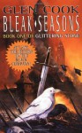 Bleak Seasons: Book One of the Glittering Stone (Chronicles of The Black Company) - Glen Cook