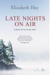 Late Nights On Air - Elizabeth Hay