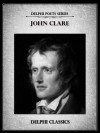 Delphi Complete Works of John Clare (Illustrated) (Delphi Poets Series) - John Clare
