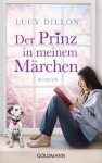 Der Prinz in meinem Märchen: Roman (German Edition) - Lucy Dillon, Sina Hoffmann