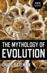 The Mythology of Evolution - Chris Bateman