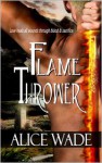 Flame Thrower - Alice Wade