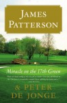 Miracle on the 17th Green: A Novel - James Patterson, Peter de Jonge