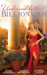 Mills & Boon : Undressed By The Billionaire/The Ruthless Billionaire's Virgin/The Billionaire's Defiant Wife/The British Billionaire's Innocent Bride - Susan Stephens, Amanda Browning, Susanne James