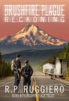 Brushfire Plague: Reckoning - R.P. Ruggiero