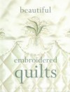 Beautiful Embroidered Quilts - Sue Gardner