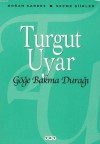 Göğe Bakma Durağı - Turgut Uyar