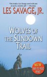 Wolves of the Sundown Trail (Leisure Western) - Les Savage Jr.