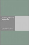 The Daisy Chain, Or Aspirations - Charlotte Mary Yonge