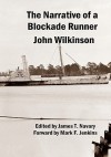 The Narrative of a Blockade-Runner - John Wilkinson