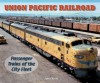 Union Pacific Railroad - Photo Archive: Passenger Trains of the City Fleet - John Kelly