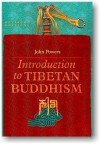 Introduction to Tibetan Buddhism, Revised Edition - John Powers