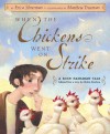 When the Chickens Went on Strike - Erica Silverman, Matthew Trueman