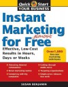 Instant Marketing for Almost Free: Effective, Low-Cost Results in Weeks, Days or Hours - Susan Benjamin