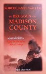 De bruggen van Madison County - Robert James Waller, Marijke Versluys